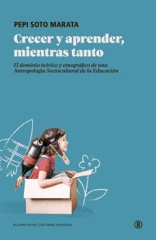 CRECER Y APRENDER, MIENTRAS TANTO, de SOTO MARATA, PEPI | portada del libro