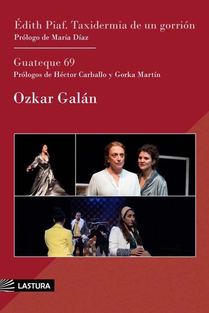 Édith Piaf: Taxidermia de un gorrión (y Guateque 69), de Galán, Ozkar | portada del libro
