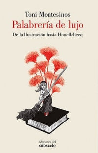 Palabrería de lujo, de Montesinos, Toni | portada del libro