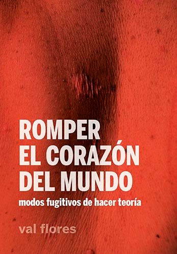 Romper el corazón del mundo, de Flores | portada del libro