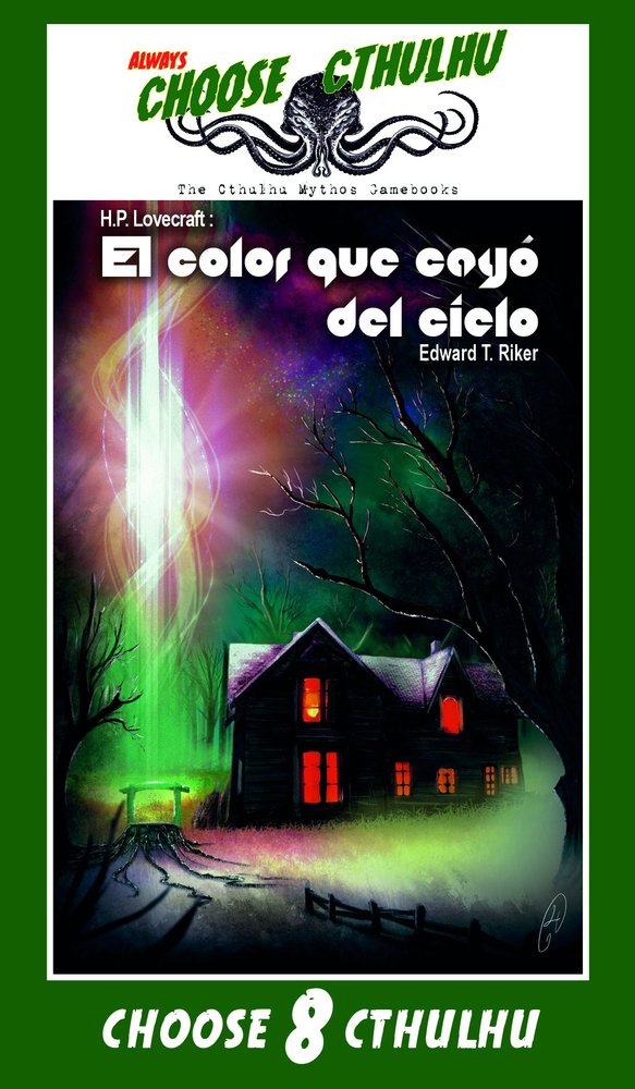 CHOOSE CTHULHU 8 EL COLOR QUE CAYO DEL CIELO, de EDWARD T RIKER | portada del libro