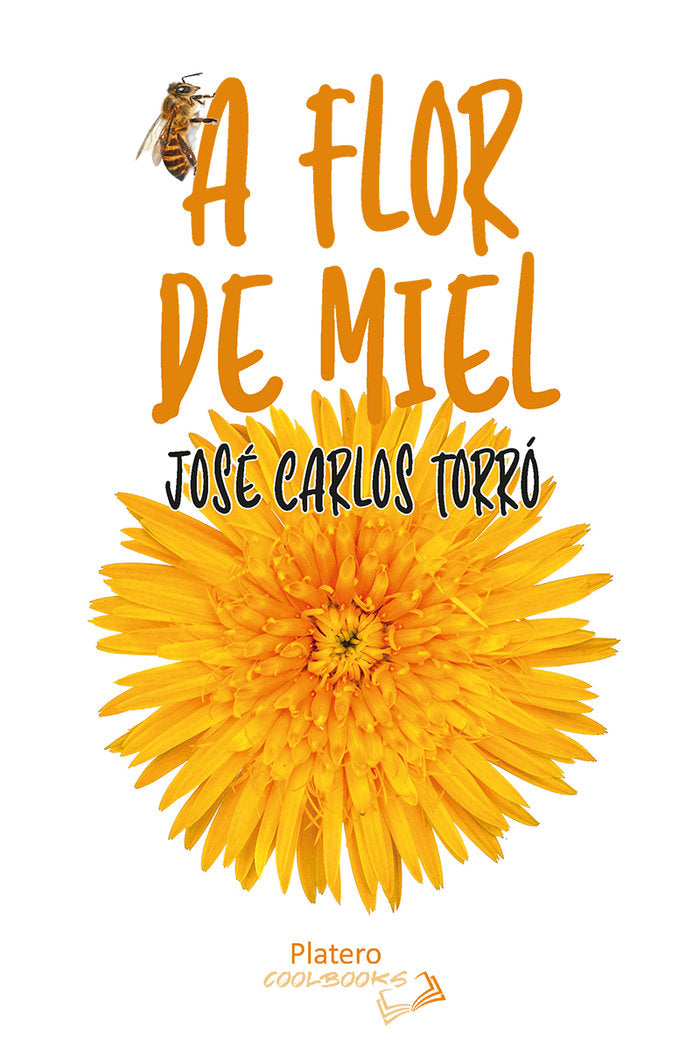 A FLOR DE MIEL, de TORRÓ CASANOVA, JOSÉ CARLOS | portada del libro