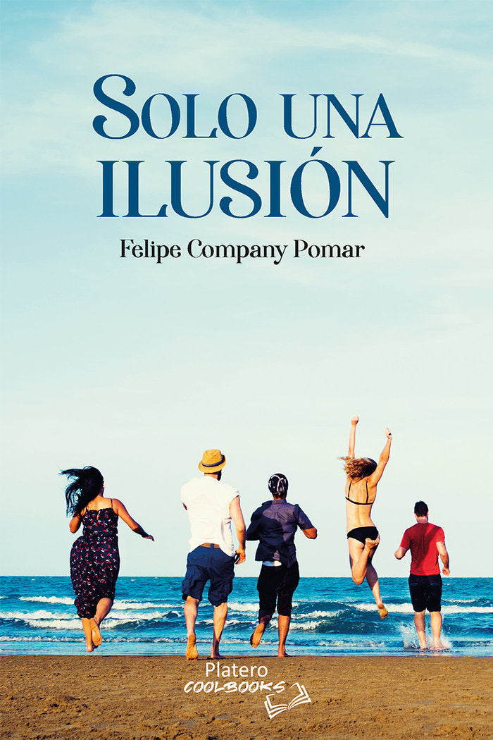 SOLO UNA ILUSION, de COMPANY POMAR, FELIPE | portada del libro