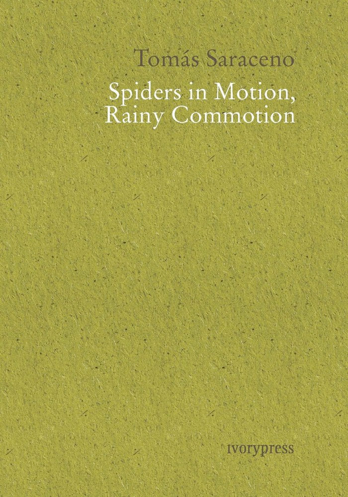 SPIDERS IN MOTION, RAINY COMMOTION, de SARACENO, TOMAS | portada del libro