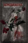 HEMORRAGIAS, de DE LA ROSA, MARIO | portada del libro
