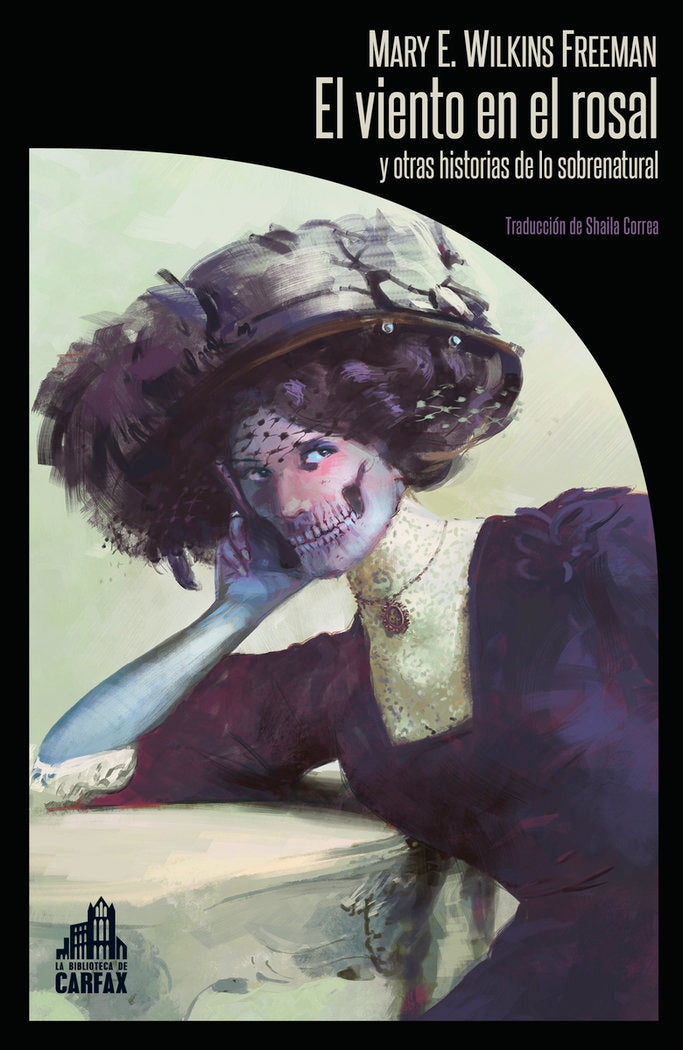 EL VIENTO EN EL ROSAL Y OTRAS HISTORIAS DE LO SOBRENATURAL, de WILKINS FREEMAN, MARY ELEANOR | portada del libro