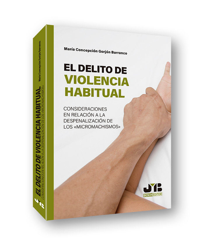 El delito de violencia habitual, de Gorjón Barranco, María Concepción | portada del libro