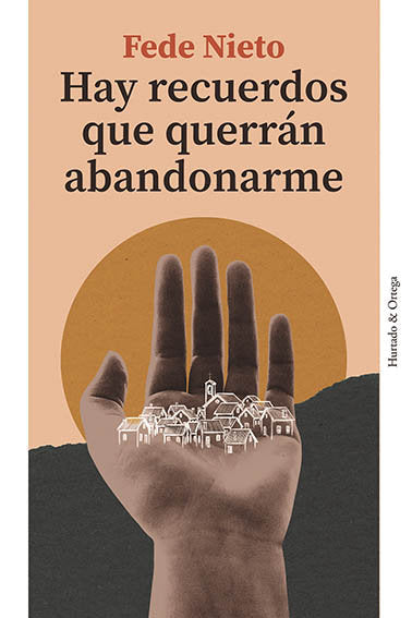 Hay recuerdos que querrán abandonarme, de NIETO | portada del libro