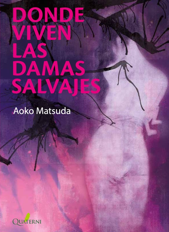 DONDE VIVEN LAS DAMAS SALVAJES, de MATSUDA, AOKO | portada del libro