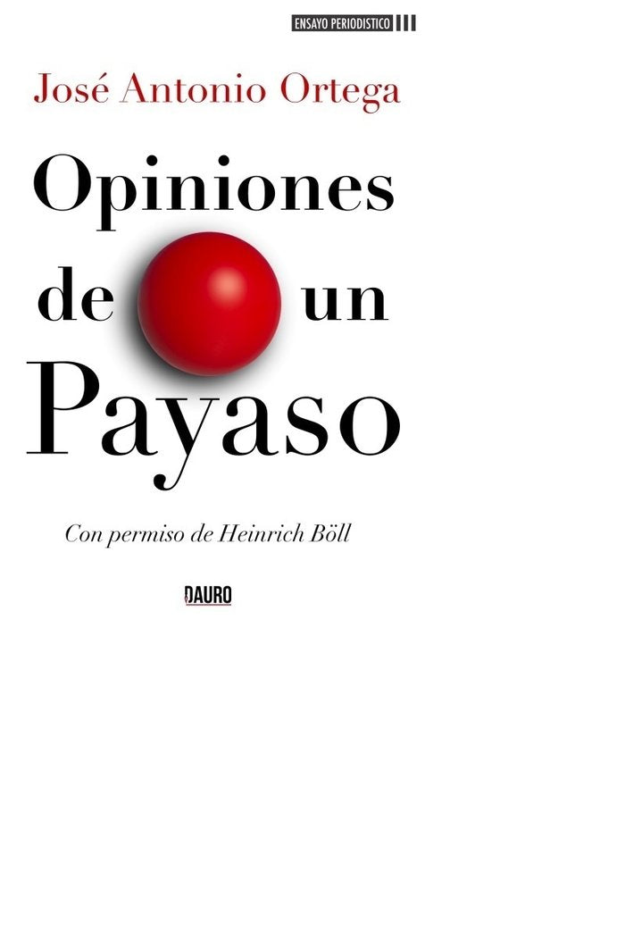 Opiniones de un payaso, de Ortega, José Antonio | portada del libro