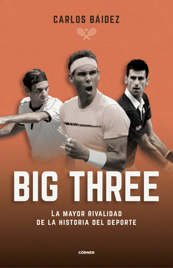 BIG THREE, de BAIDEZ,CARLOS | portada del libro
