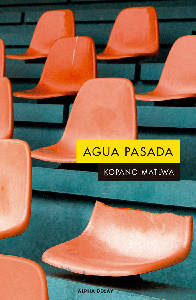 AGUA PASADA, de MATLWA, KOPANO | portada del libro