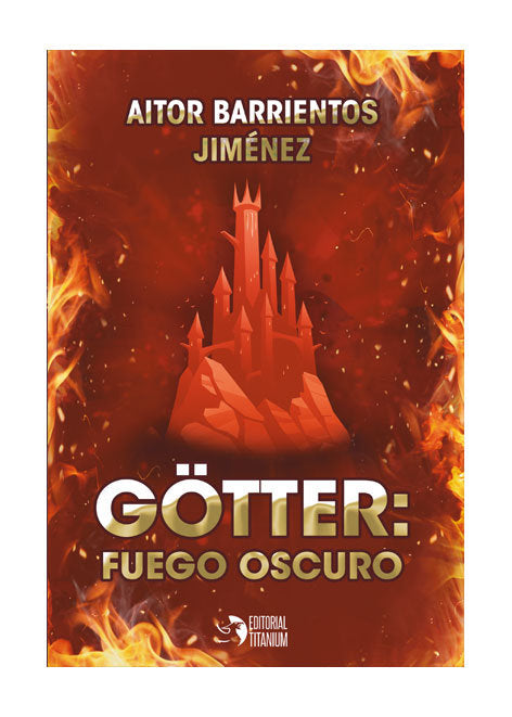 Götter: Fuego Oscuro, de Barrientos Jiménez, Aitor | portada del libro