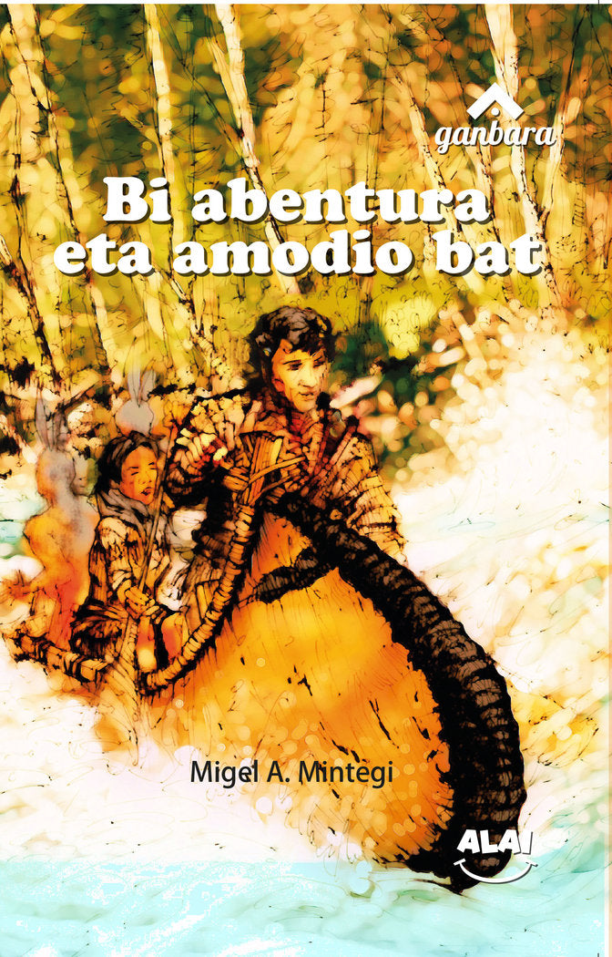Bi abentura eta amodio bat, de MINTEGI LARRAZA, MIGEL ANGEL | portada del libro