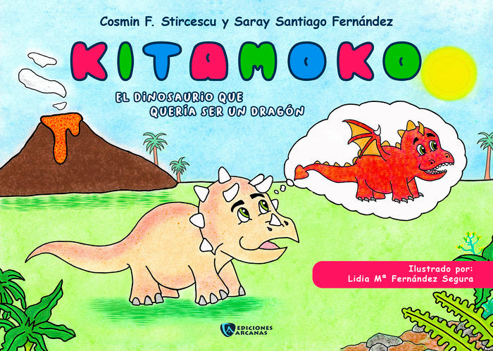 KITAMOKO. EL DINOSAURIO QUE QUERIA SER UN DRAGON, de SARAY SANTIAGO FERNANDEZ | portada del libro