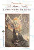 DEL MISMO BORDE Y OTROS RELATOS FANTASTICOS, de THOMAS OWEN | portada del libro