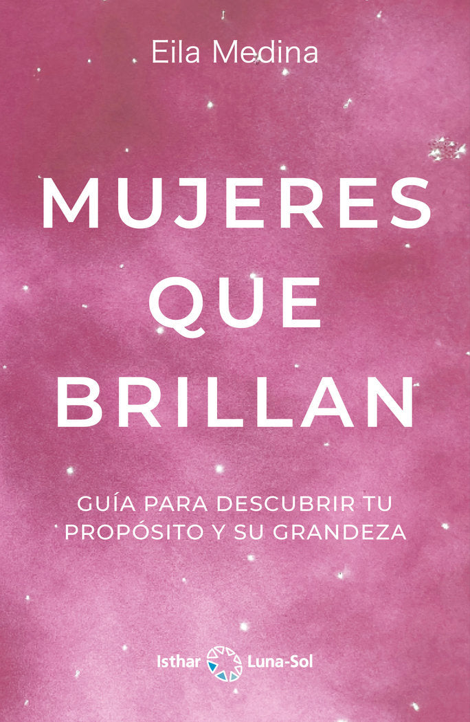 Mujeres que Brillan, de MEDINA, EILA | portada del libro