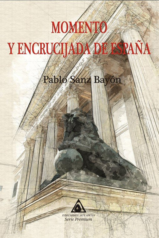 Momento y encrucijada de España, de Sanz Bayón, Pablo | portada del libro