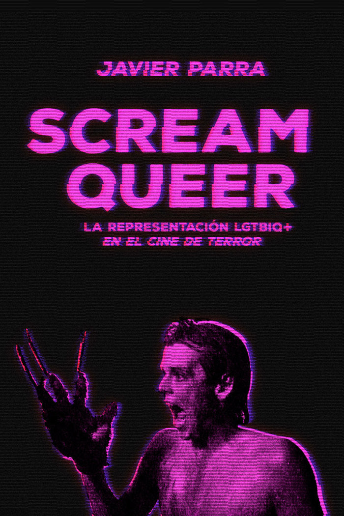 SCREAM QUEER, de PARRA, JAVIER | portada del libro