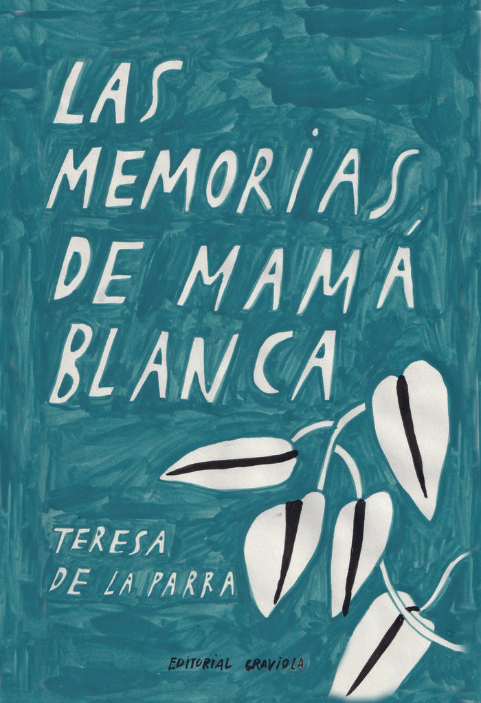 Las memorias de Mamá Blanca, de de la Parra, Teresa | portada del libro