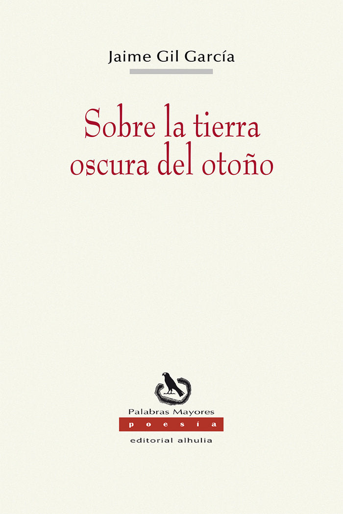 Sobre la tierra oscura del otoño, de Gil García, Jaime | portada del libro