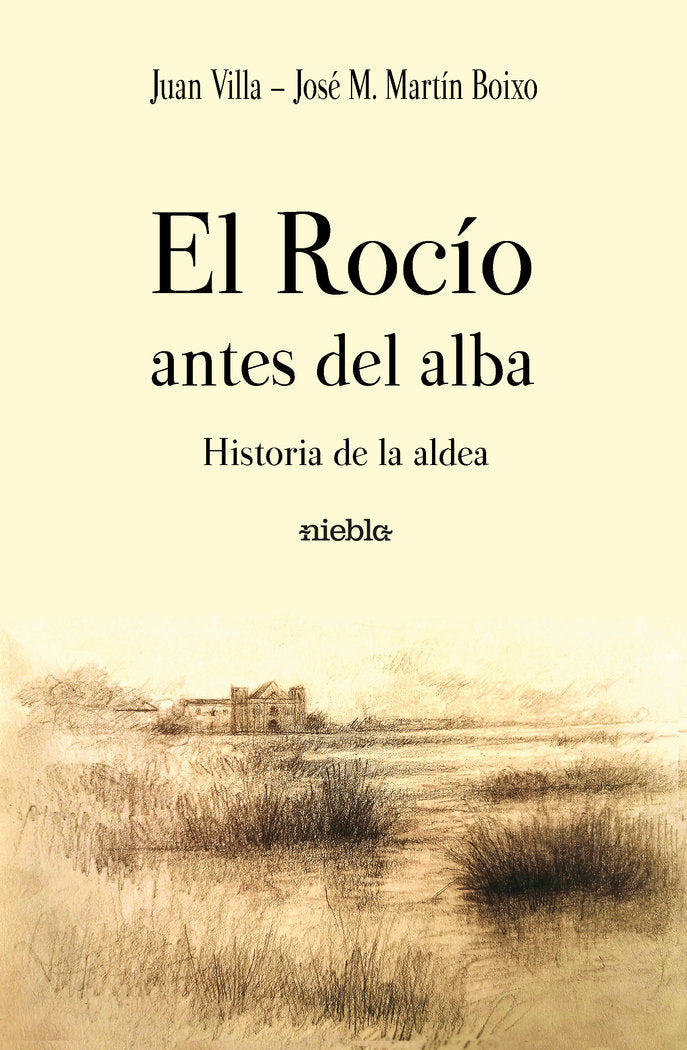 El Rocío antes del alba. Historia de la aldea, de Martín Boixo, José María | portada del libro