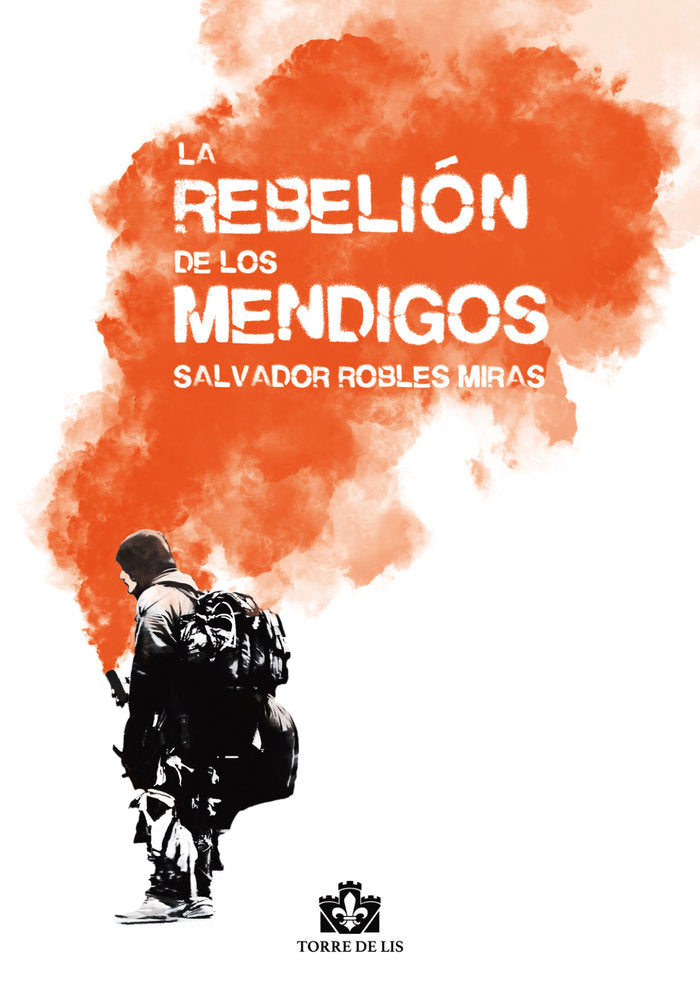 LA REBELIÓN DE LOS MENDIGOS, de Robles Miras, Salvador | portada del libro