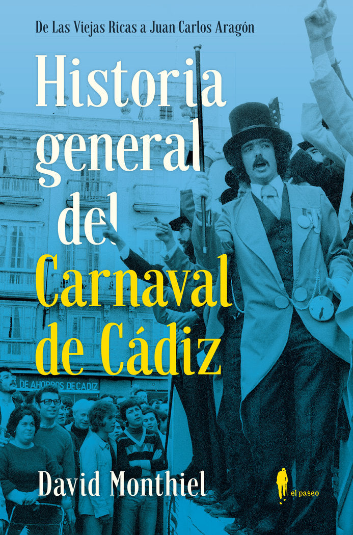 Historia general del Carnaval de Cádiz, de Monthiel, David | portada del libro