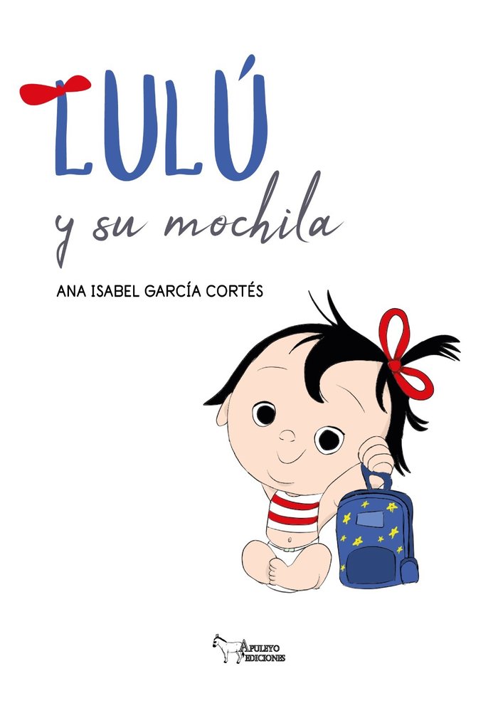 LULU Y SU MOCHILA, de GARCIA CORTES, ANA ISABEL | portada del libro