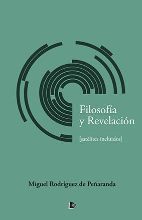 FILOSOFÍA Y REVELACIÓN, de RODRIGUEZ DE PEÑARANDA | portada del libro