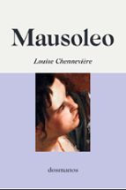 MAUSOLEO, de LOUISE CHENNEVIERE | portada del libro
