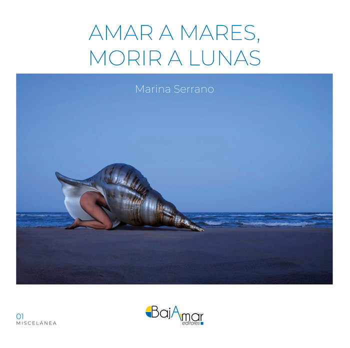 AMAR A MARES, MORIR A LUNAS, de SERRANO, MARINA | portada del libro