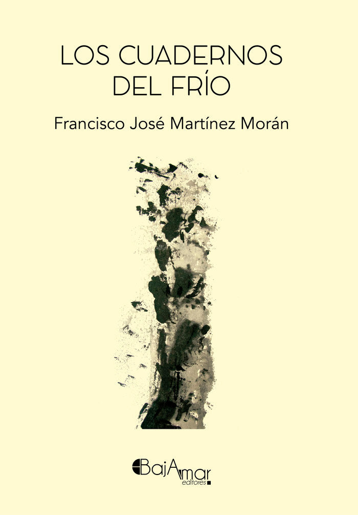 LOS CUADERNOS DEL FRÍO, de MARTÃNEZ MORÃN, FRANCISCO JOSÃ‰ | portada del libro