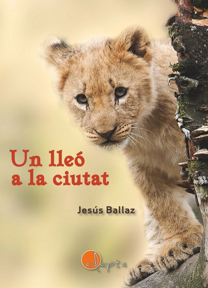 Un lleó a la ciutat, de Ballaz Zabalza, Jesús | portada del libro