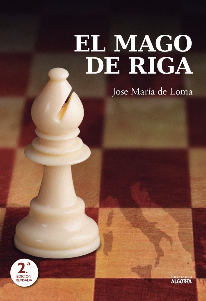 El mago de Riga. Maestro del ajedrez, de de Loma, José María | portada del libro
