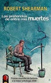 Las preferidas de entre mis muertes, de ROBERT SHEARMAN | portada del libro