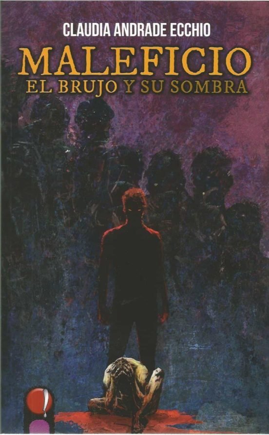 Maleficio. El brujo y su sombra., de ANDRADE ECCHIO, CLAUDIA | portada del libro