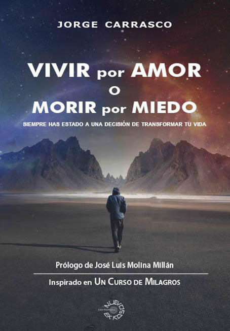 VIVIR POR AMOR O MORIR POR MIEDO, de CARRASCO, JORGE | portada del libro