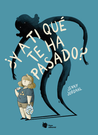 Y A TI QUE TE HA PASADO, de JORDAHL, JENNY | portada del libro