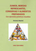 ZUMOS BEBIDAS REFRESCANTES CONSERVAS Y ALIMENTOS PREPARADOS, de MADRID VICENTE | portada del libro