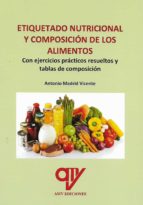 ETIQUETADO NUTRICIONAL Y COMPOSICION DE LOS ALIMENTOS, de Antonio Madrid Vicente | portada del libro