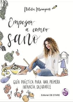 Empezar a comer sano, de MORAGUES, NATALIA | portada del libro