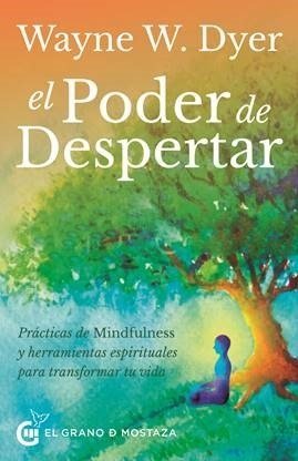 PODER DE DESPERTAR,EL, de W DYER,WAYNE | portada del libro