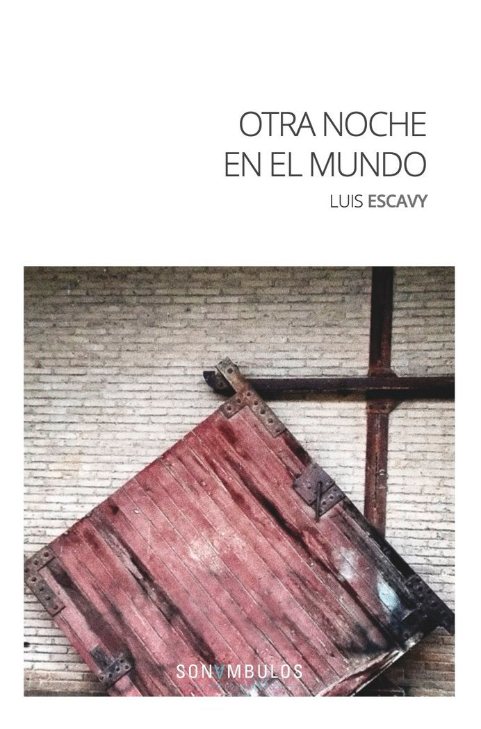 OTRA NOCHE EN EL MUNDO, de ESCAVY, LUIS | portada del libro