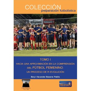 TOMO 1 PROCESO DE R-EVOLUCION HACIA APROXIMACION FUTBOL FEM, de BORYI | portada del libro