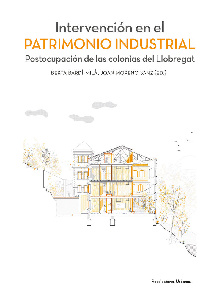 Intervención en el Patrimonio Industrial, de Bardí-Milà, Berta | portada del libro