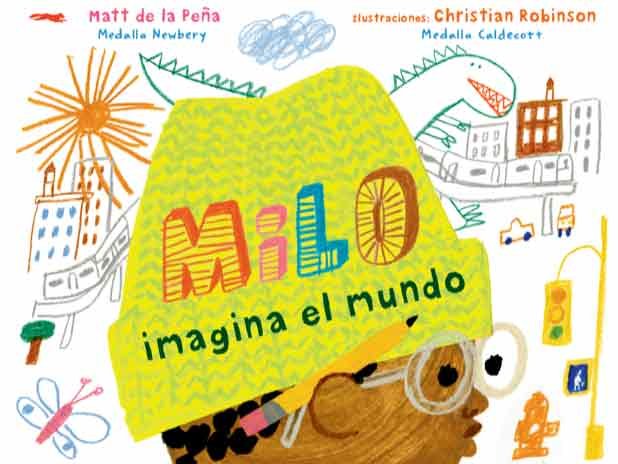 Milo imagina el mundo, de DE LA PEÑA, MATT | portada del libro