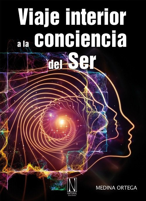 VIAJE INTERIOR A LA CONCIENCIA DEL SER, de ORTEGA,MEDINA | portada del libro