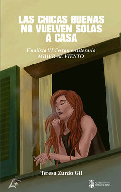 Las chicas buenas no vuelven solas a casa, de ZURDO GIL, TERESA | portada del libro