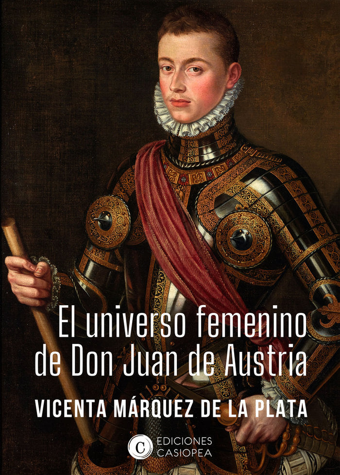 EL UNIVERSO FEMENINO DE DON JUAN DE AUSTRIA, de MARQUEZ DE LA PLATA, VICENTA | portada del libro
